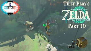 Tilly Play's: Zelda Tears of the Kingdom - Part 10 (Central Hyrule)