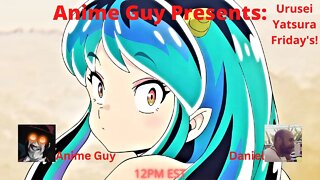 Urusei Yatsura Friday's!