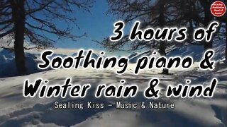 Soothing music with piano, rain and wind for 3 hours, relaxation music for sleeping and healing