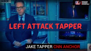 JAKE TAPPPER CNN ANCHOR GETS TAPPED BY LEFT