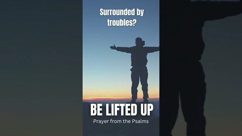 Surrounded by Troubles - Be lifted up and blessed by this prayer - #shorts
