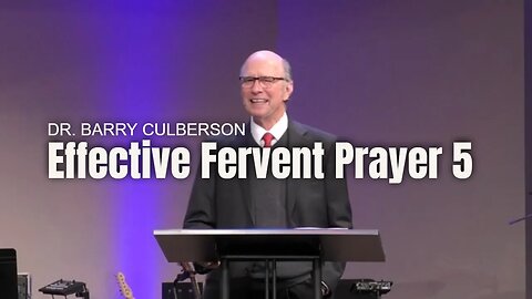 Effective Fervent Prayer 5