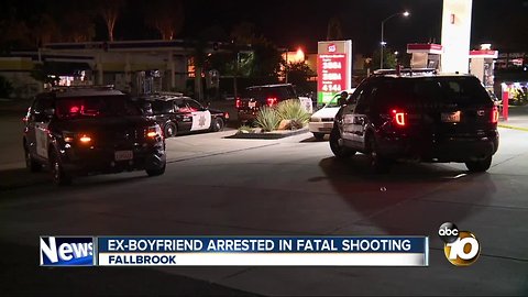 Ex-boyfriend arrested in fatal Fallbrook shooting