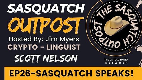 Sasquatch Speaks! | The Sasquatch Outpost #26