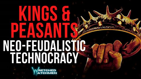 Kings & Peasants: Neo-Feudalistic Technocracy