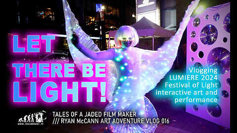 ART VLOG 016 LET THERE BE LIGHT - Lumiere Art Festival 2023
