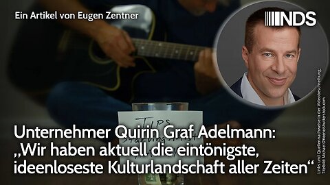 Quirin Graf Adelmann: Wir haben aktuell die eintönigste, ideenloseste Kulturlandschaft aller Zeiten