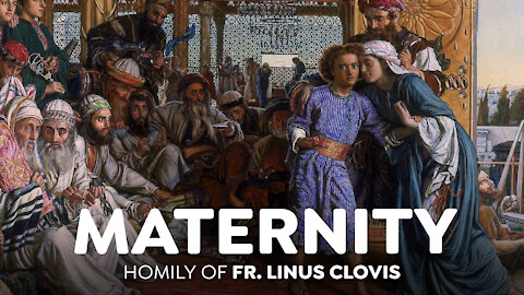 Maternity - The Blessed Virgin Mary ~ Fr. Linus Clovis