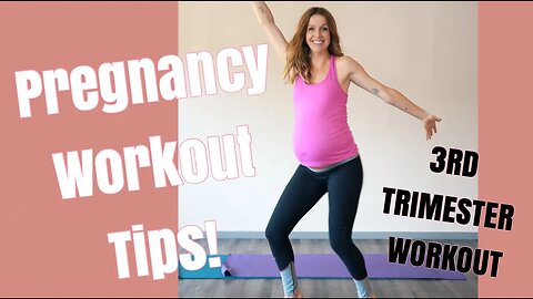 Exercise Tips for Moms & 3rd trimester Work Out