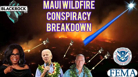 Ep.79: Maui Fire Conspiracies