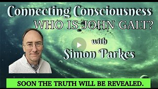 SIMON PARKES W/ HIS MOST IMPORTANT REVEAL OF HIS CAREER. TY John Galt