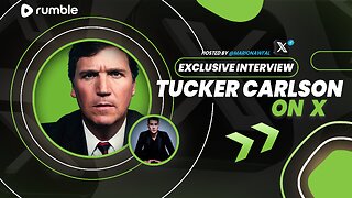 EXCLUSIVE INTERVIEW WITH TUCKER CARLSON ON X!!! 10 MILLION VIEWS