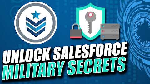 Unlock the SECRETS in getting started with Salesforce Military!