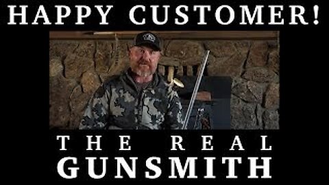 Happy Customer - The Real Gunsmith