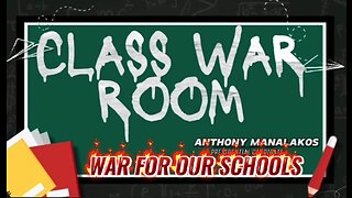 CLASS WAR ROOM EPISODE SIX WAR FOR OUR SCHOOLS