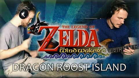 ZELDA: WIND WAKER - Dragon Roost Island | Guitar & Drum Cover