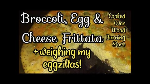 Broccoli, Eggs, and Cheese Frittata Cooked on a wood Burning Stove - Ann's Tiny Life