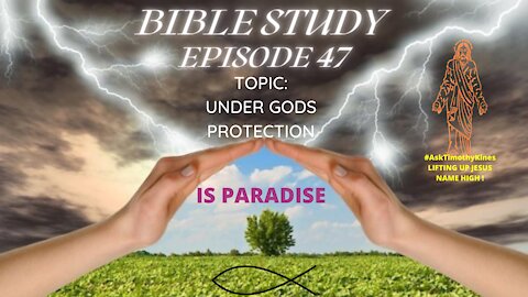 #ATK BIBLE STUDY EPISODE 47