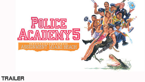 POLICE ACADEMY 5: ASSIGNMENT: MIAMI BEACH - OFFICIAL TRAILER - 1988