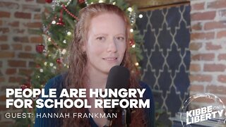 People Are Hungry for School Reform | Guest: Hannah Frankman | Ep 206