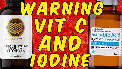 WARNING ASCORBIC ACID + LUGOL'S IODINE INTERACTION!