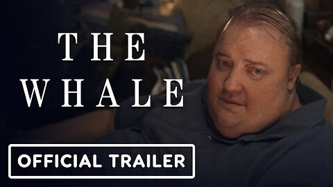 The Whale - Official Trailer 2