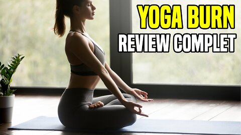 Yoga Burn REVIEW - ALERT! It is worth it?