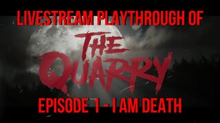 Welcome To The Quarry | Episode 1 - I Am Death | The Quarry PS5 Livestream