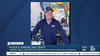 Huck's American Craft says "We're Open Baltimore!"