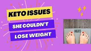 She Couldn't Lose Weight on Keto!