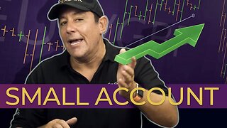 How I Would Grow A Small Forex Account in 2022