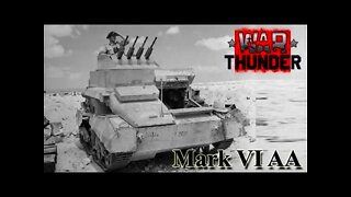 War Thunder Mark VI AA tank How many will I shot down?