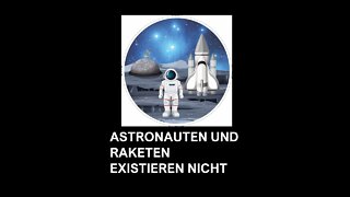 ASTRONAUTEN UND RAKETEN EXISTIEREN NICHT