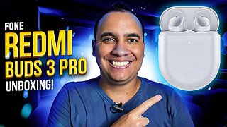 Redmi Buds 3 Pro, com ANC, IP54 e MUITO MAIS! Unboxing e detalhes