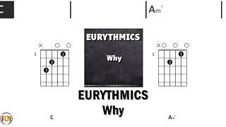 EURYTHMICS Why FCN GUITAR CHORDS & LYRICS