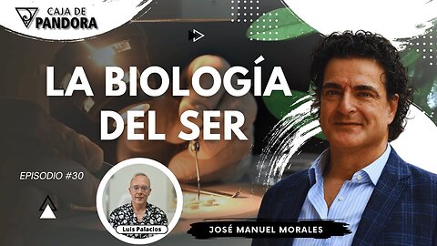 La Biología del Ser con José Manuel Morales