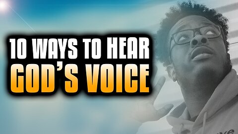 10 Ways to Hear The Voice Of God