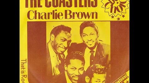 the Coasters "Charlie Brown"