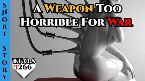 Reddit Story | A Weapon Too Horrible For War by Noman2626 | HFY | Humans Are Space Orcs 1259