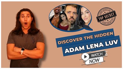 The Shocking Truth About Adam Lena Luv Exposed (Must Watch)