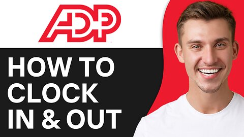 HOW TO CLOCK IN AND OUT ON ADP MOBILE APP