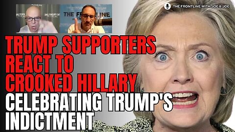 Trump Supporters React to Crooked Hillary Laughing at Trump Indictment