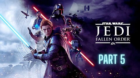 Star Wars : Jedi fallen Order Walkthrough - Part 5 (No Commentary)