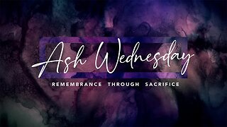 Ash Wednesday Worship (Noon) - February 22, 2023