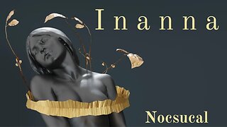 Inanna (please like & subscribe)