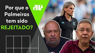 MERECIDO? Palmeiras é RECUSADO por 3 técnicos, e DEBATE FERVE!