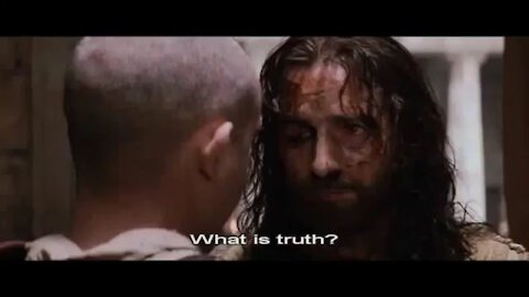 WHAT IS TRUTH?