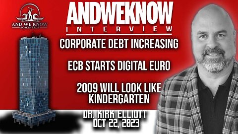 10.22.23: LT w/ Dr. Elliott: debt increases, Banks closing, 2009 will look like Kindergarten, Pray!