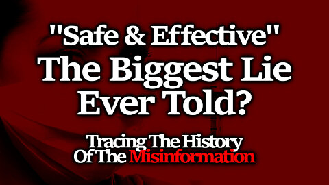 The Largest Deception Ever? Tracing The History Of The "Safe & Effective" Vaccines Lie