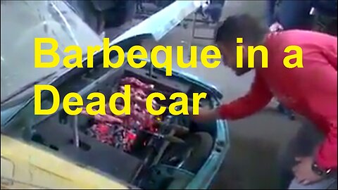 Barbeque in a Dead car